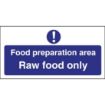 Picture of Vogue Food Preparation Area Raw Food Only Sign