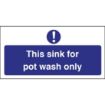 Picture of Vogue This Sink For Pot Wash Only Sign