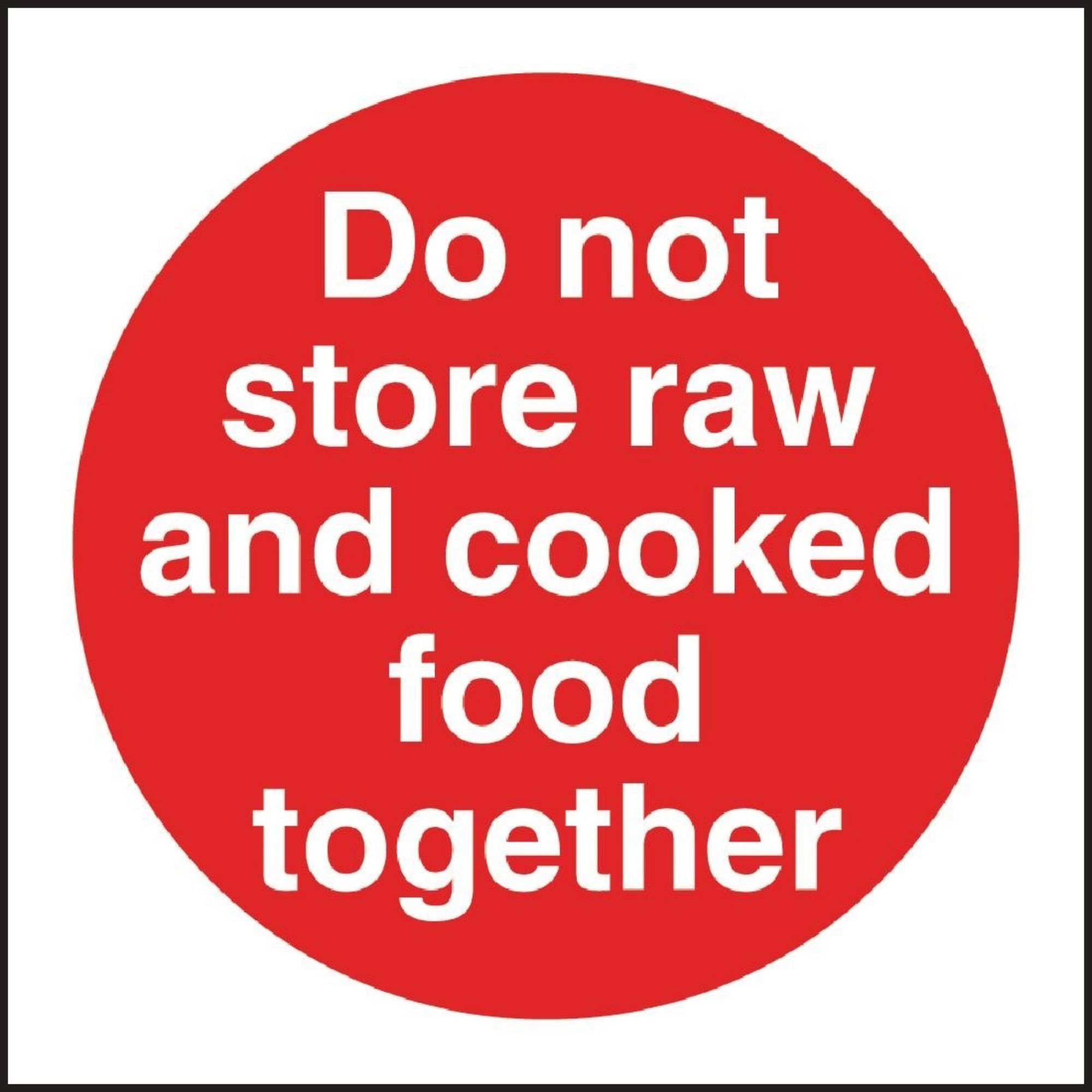 Picture of Vogue Do Not Store Raw And Cooked Food Together Sign - L836