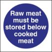 Picture of Vogue Raw Meat Must Be Stored Below Cooked Meat Sign