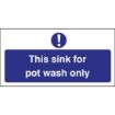 Picture of Vogue This Sink For Pot Wash Only Sign
