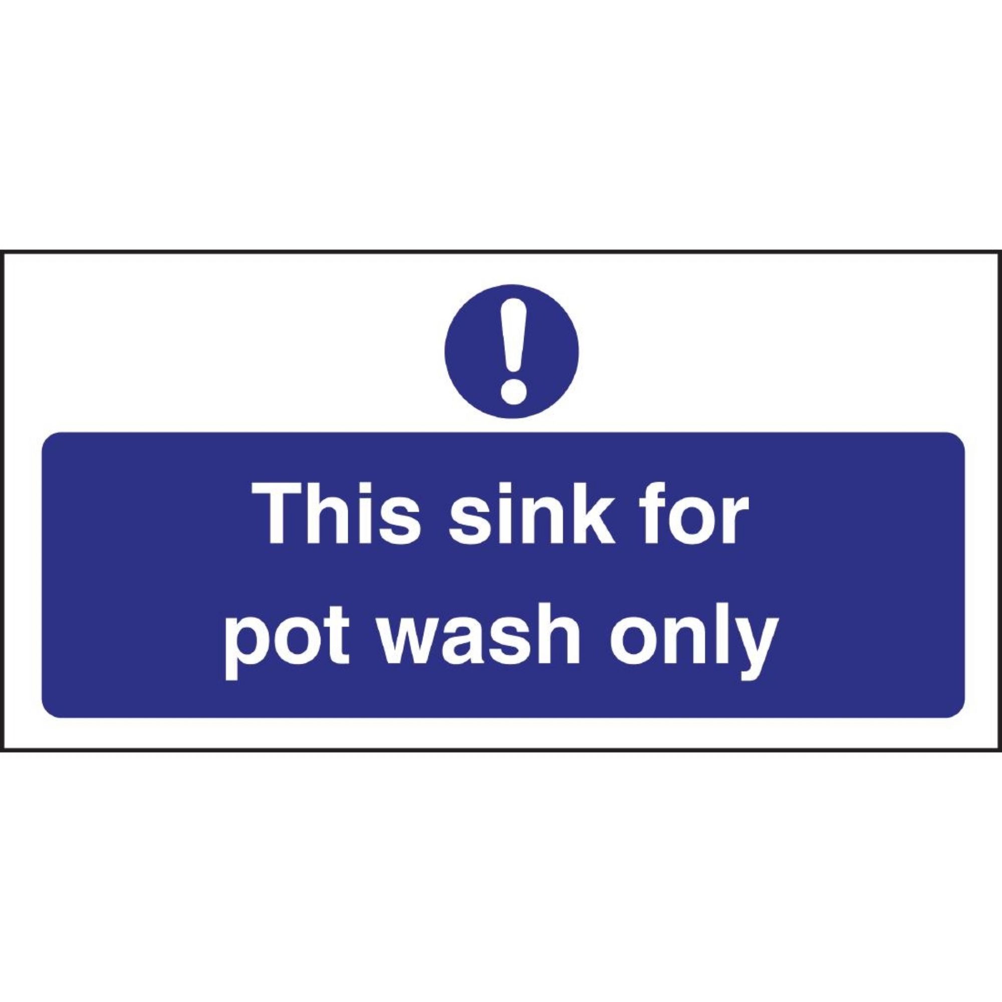 Picture of Vogue This Sink For Pot Wash Only Sign