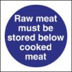 Picture of Vogue Raw Meat Must Be Stored Below Cooked Meat Sign